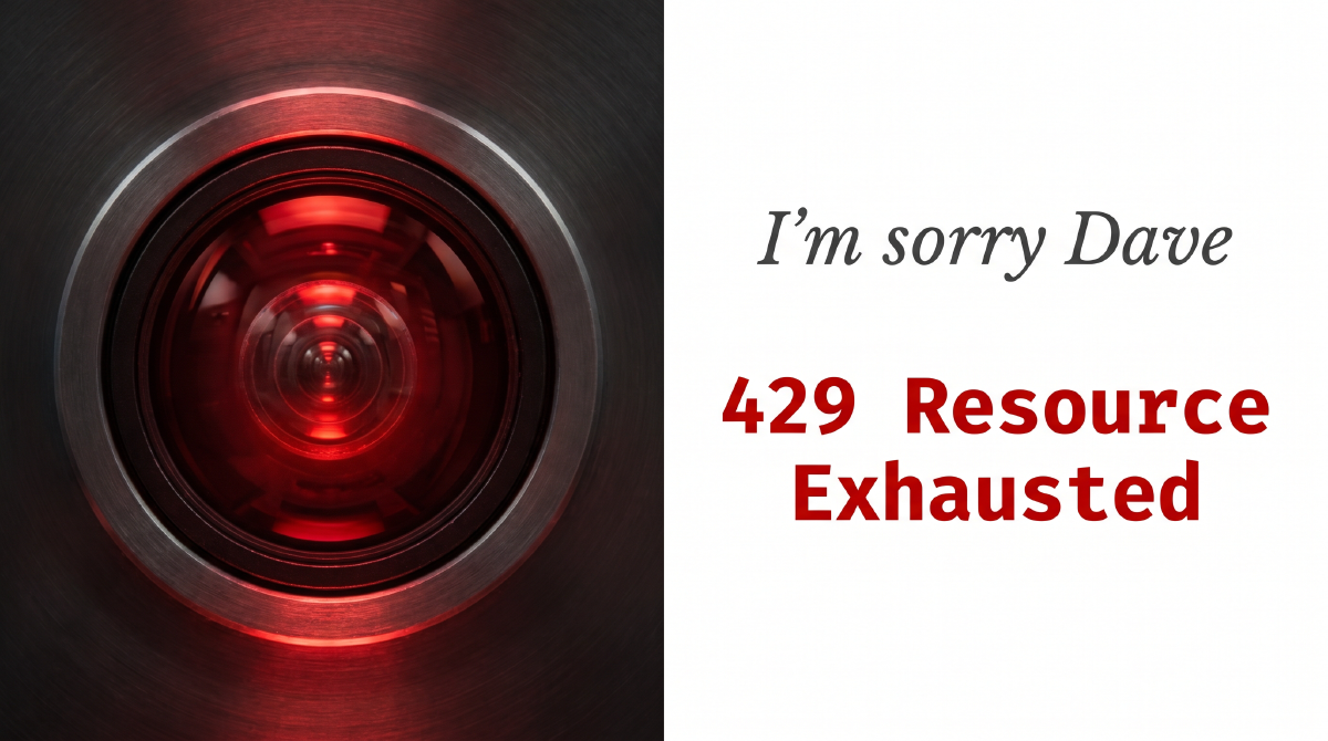 "I'm sorry Dave, 429 Resource Exhausted" — quando l'AI ti manda a casa